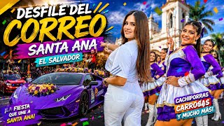 Así se vivió el desfile del Correo SANTA ANA EL SALVADOR