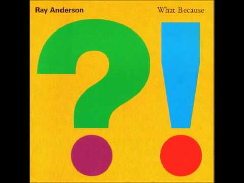 Ray Anderson - Alligatory Crocodile