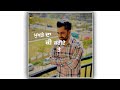Sone Mukhde Da Sharry Maan Whatsapp Status Sharry Maan Song Whatsaap Status New Punjabi Song Status
