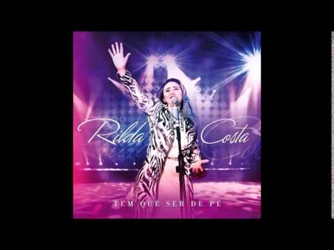 Rilda Costa - Tem que ser de Pé