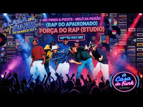 Mc Pingo & Pixote - Melô Da Paixâo (Rap Do Apaixonado) Força Do Rap (Studio) Versão Volt Mix