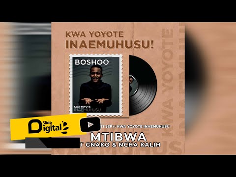 Boshoo Feat Ncha Kalih & G Nako - Mambo Mtibwa