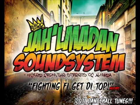 Jah'Lmadan Sound "Fighting Fi Get Di Top" 2011 Dancehall Mixtape