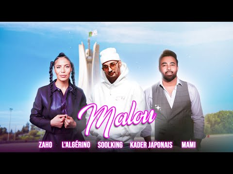 Soolking ft. Zaho, Cheb Mami, L'Algérino, Nej, Kader Japonais - Malou (Official Video)