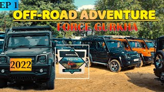 Extreme off-roading Force Gurkha 2022 BS VI -EP1  