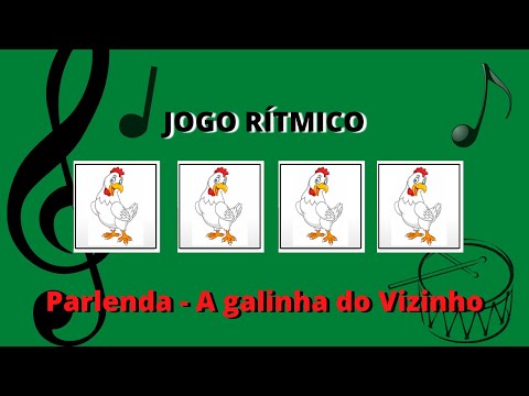 Jogo rítmico - Parlenda A galinha do Vizinho