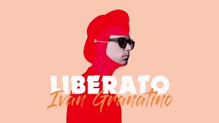 Ivan Granatino - Liberato