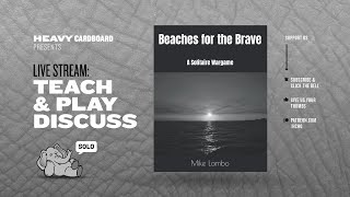 Beaches for the Brave - Solo Teaching, Play-through, & Discussion by Heavy Cardboard