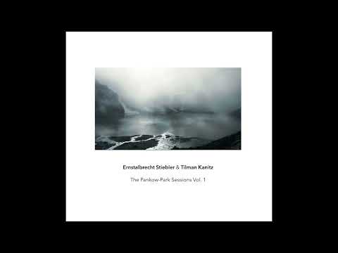 Ernstalbrecht Stiebler & Tilman Kanitz: improvisation from 'The Pankow-Park Sessions Vol.1'