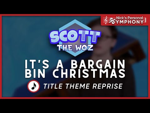Scott the Woz | It's a Bargain Bin Christmas - Title Theme Reprise