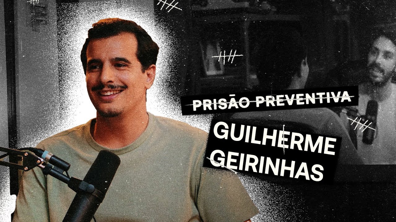 Prisão Preventiva T4 Ep8 - Guilherme Geirinhas