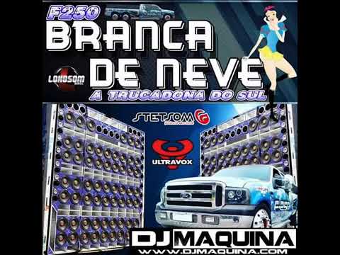 CD F-250 BRANCA DE NEVE TRUCADONA 2016 DJ MÁQUINA