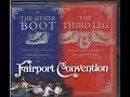 Fairport Convention   30 Matty Groves / The Rutland Reel / Sack the Juggler