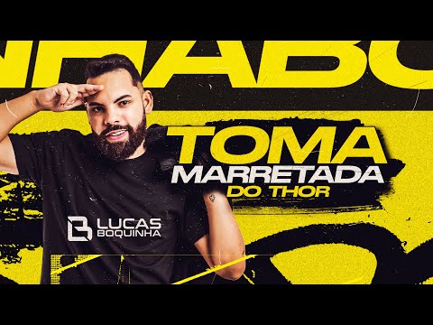 Lucas Boquinha - MARRETADA DO THOR