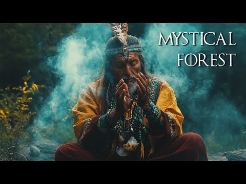 Mystical Forest - Native American Flute Music For Awakening, Profound Healing & Ultimate Relaxation