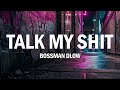 BossMan Dlow Talk My Shit Lyrics