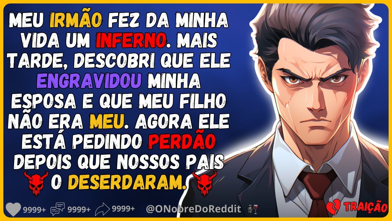 🗿🍷Meu irmão fez da minha vida um inferno e minha esposa me traiu com ele #Reddit
