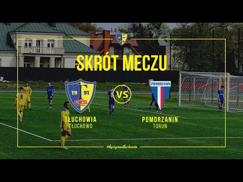 IV Liga - GZS Tłuchowia Tłuchowo -  Pomorzanin Toruń (skrót meczu)