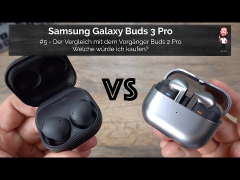 Samsung Galaxy Buds 3 Pro / #5 - Comparison with the Buds 2 Pro + which one would I buy? | German