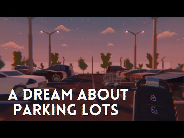 Video - A Dream About Parking Lots (Switch)