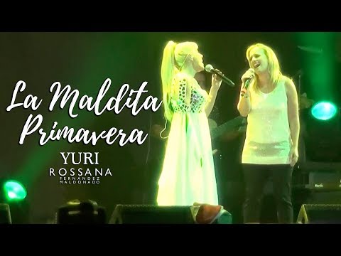 Rossana Fernández Maldonado & Yuri - "La maldita primavera"