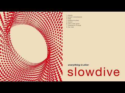 Slowdive - Everything Is Alive (2023) (Full Album)