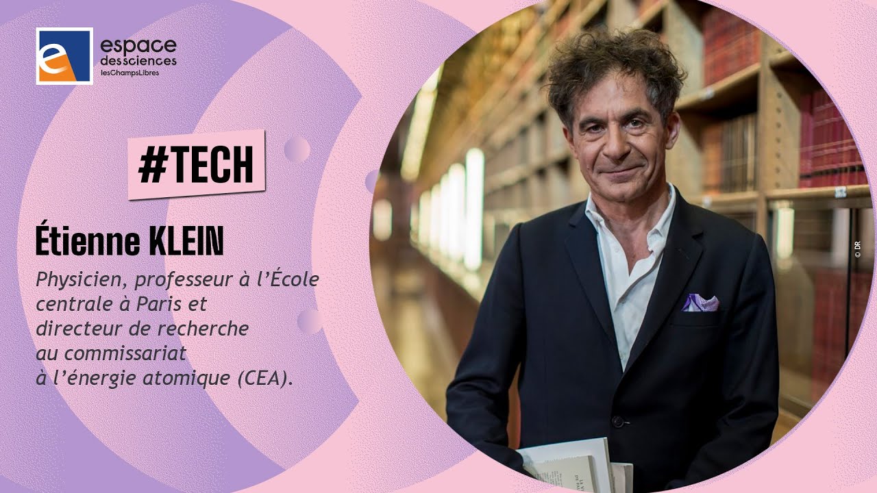 🤳[Étienne Klein] Les nouvelles technologies nous éloignent-elles de la science ?