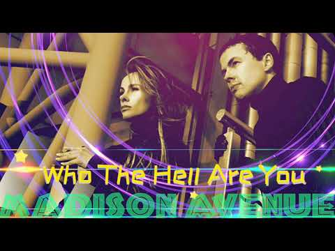 Madison Avenue - Who The Hell Are You (DJ RALF Minovich Remix)
