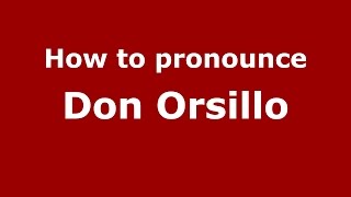 How to pronounce Don Orsillo