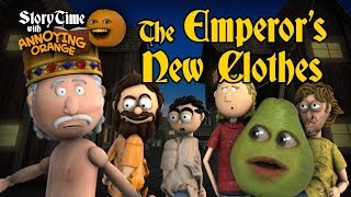 Annoying Orange - Storytime #6: The Emperor's New Clothes