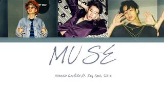 Woodie Gochild - Muse Ft. Jay Park, Sik-K Lyrics [Han| Rom| Eng]