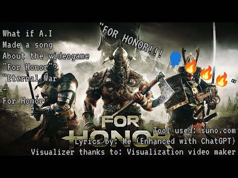 What if A.I made a song about "For Honor" — Eternal War - For Honor