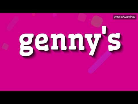 GENNY'S - HOW TO PRONOUNCE IT!?