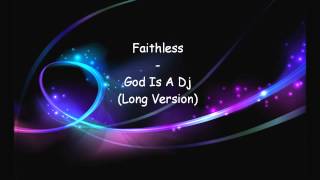 Faithless   God Is A Dj Long Version)