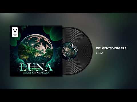 Wilgenis Vergara - Luna #afrohouse #dance #2023