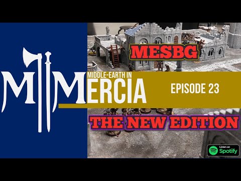 Middle-earth In Mercia | Episode 23 | MESBG | Middle Earth Strategy Battle