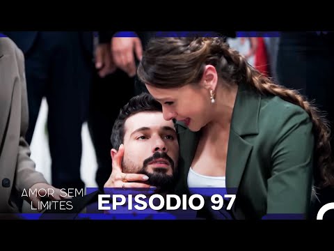 Amor Sem Limites 97. Episódio (Dublagem em Português)