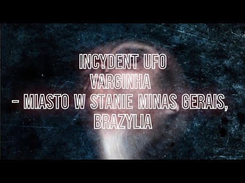 Incydent UFO Varginha  – miasto w stanie Minas Gerais,  Brazylia.