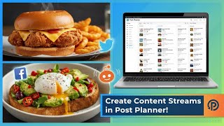 How to Curate Viral Content Streams: Recipes, Social Feeds & Industry Insights with Post Planner