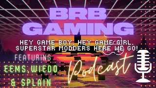 Game Boy Superstar Modders HERE WE GO! (ft. Wiedo and Splain) | RH Podcast (3/3/21) S1 E14
