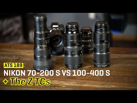 Approaching the Scene 189: Nikon 70-200 S vs 100-400 S + The Z TCs