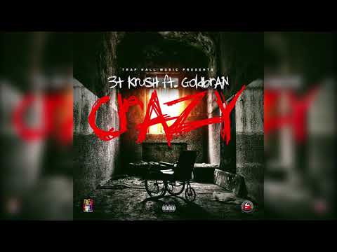 3T Krush ft GoldBrain  - Crazy (AUDIO) RIP CYASY