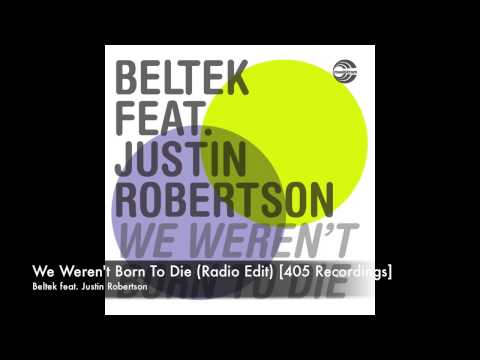 Beltek - We Weren't Born To Die [405 Recordings]