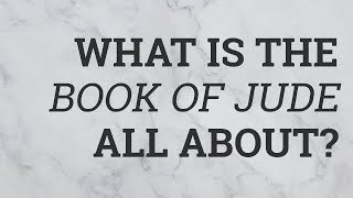What Is the Book of Jude All About?