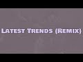 A1 x J1 - Latest Trends [Remix] (Lyrics) ft. Aitch