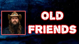 Chris Stapleton - Old Friends (Lyrics)