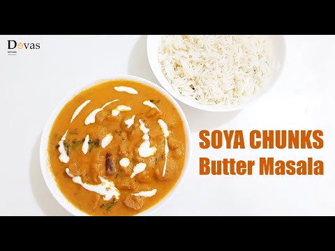 Soya Chunks Butter Masala | Soya Butter Masala | Restaurant Style | Devas Kitchen | EP #132 Video