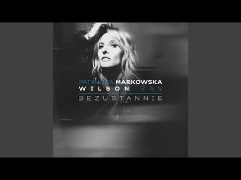 Bezustannie (feat. Ray Wilson)