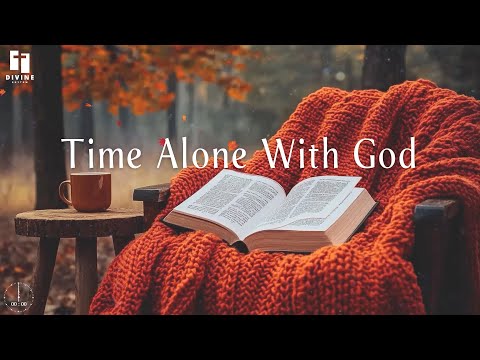 TIME ALONE WITH GOD - Soaking Worship Music | Instrumental for Prayer & Meditation and Peace