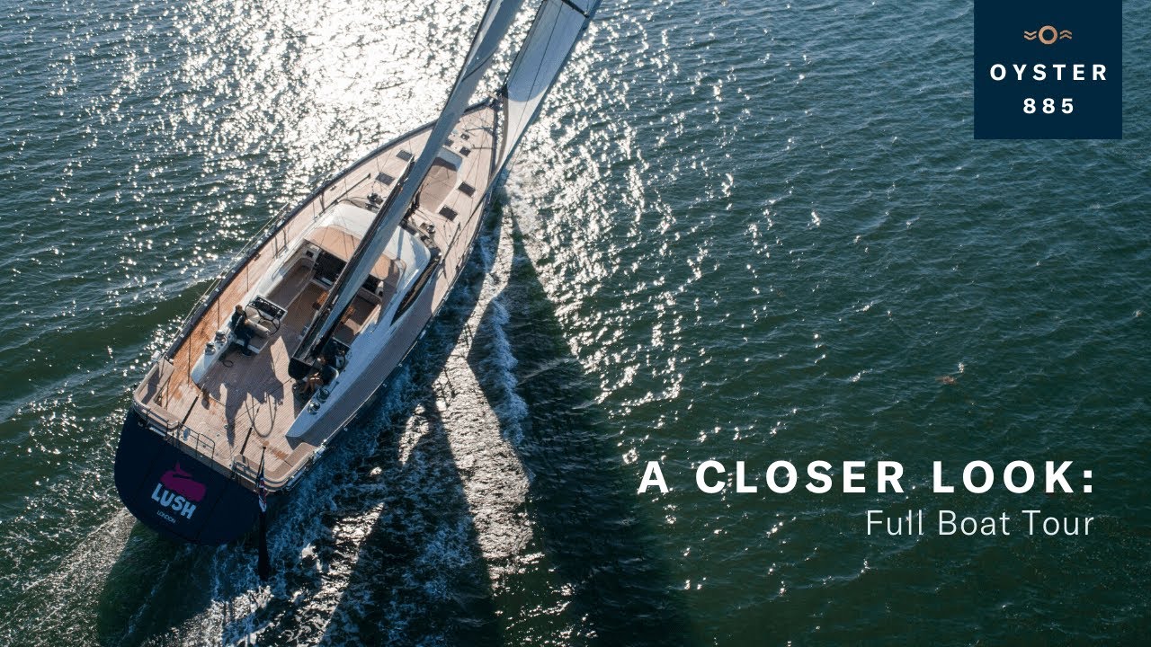 A Closer Look: Oyster 885 Full Boat Tour